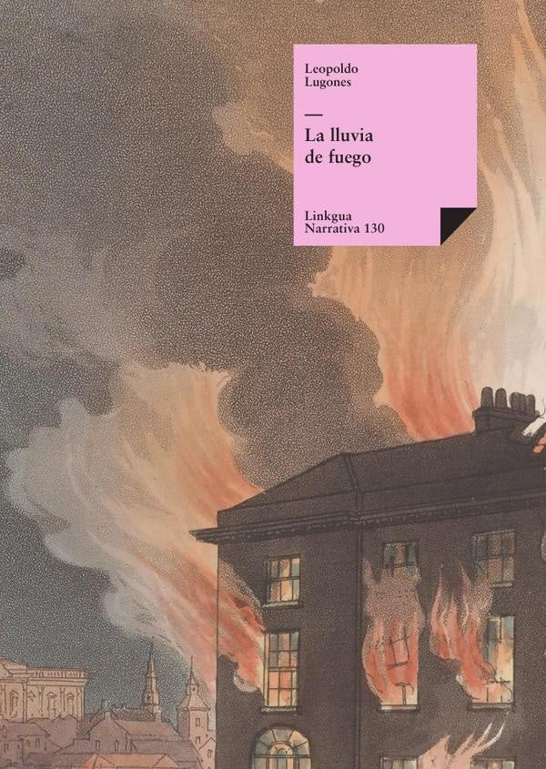 La lluvia de fuego | Leopoldo Lugones Argüello