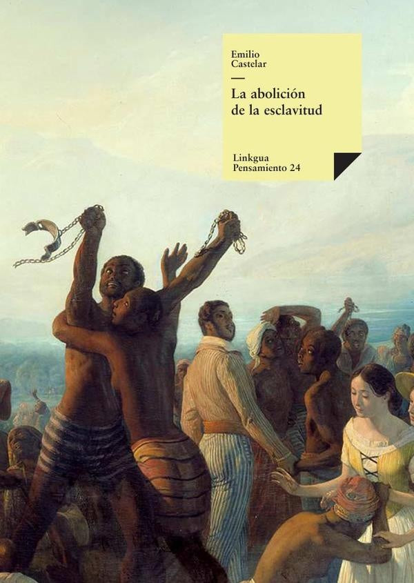 La abolición de la esclavitud | Emilio Castelar y Ripoll