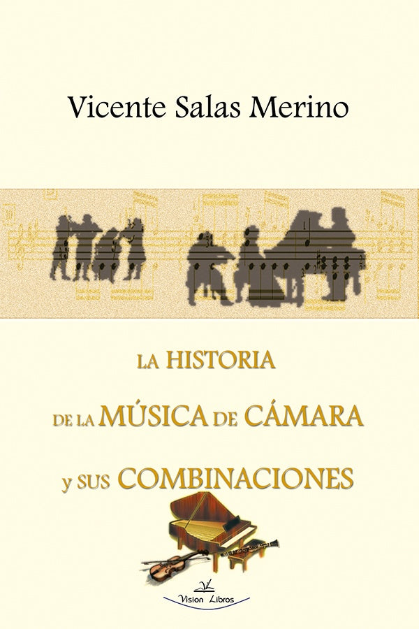 La historia de la música de cámara y sus combinaciones | Vicente Salas Merino