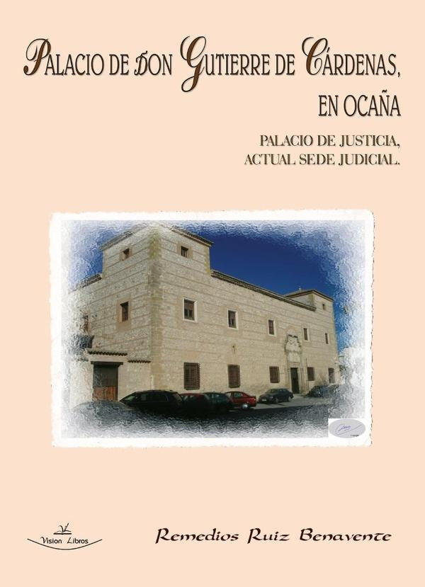 Palacio de Don Gutierre de Cárdenas, en Ocaña | Remedios Ruiz Benavente