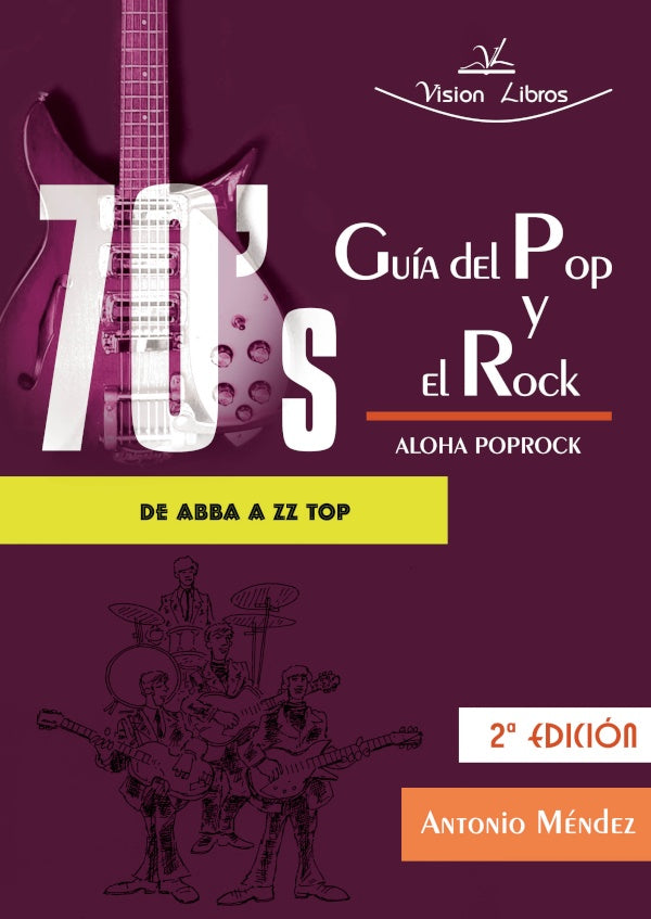 Guía del Pop y el Rock 70s. Aloha Poprock | Antonio Méndez Casanova