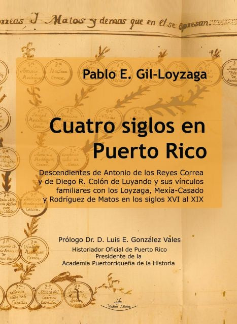 Cuatro siglos en Puerto Rico | Pablo E. Gil-Loyzaga