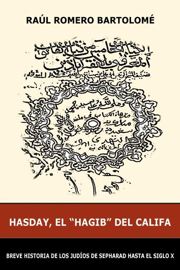 Hasday, el Hagib del Califa | Raúl Romero Bartolomé