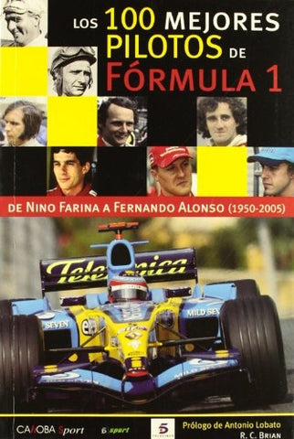 Los 100  Mejores  Pilotos De Formula 1 | R.C. Brian