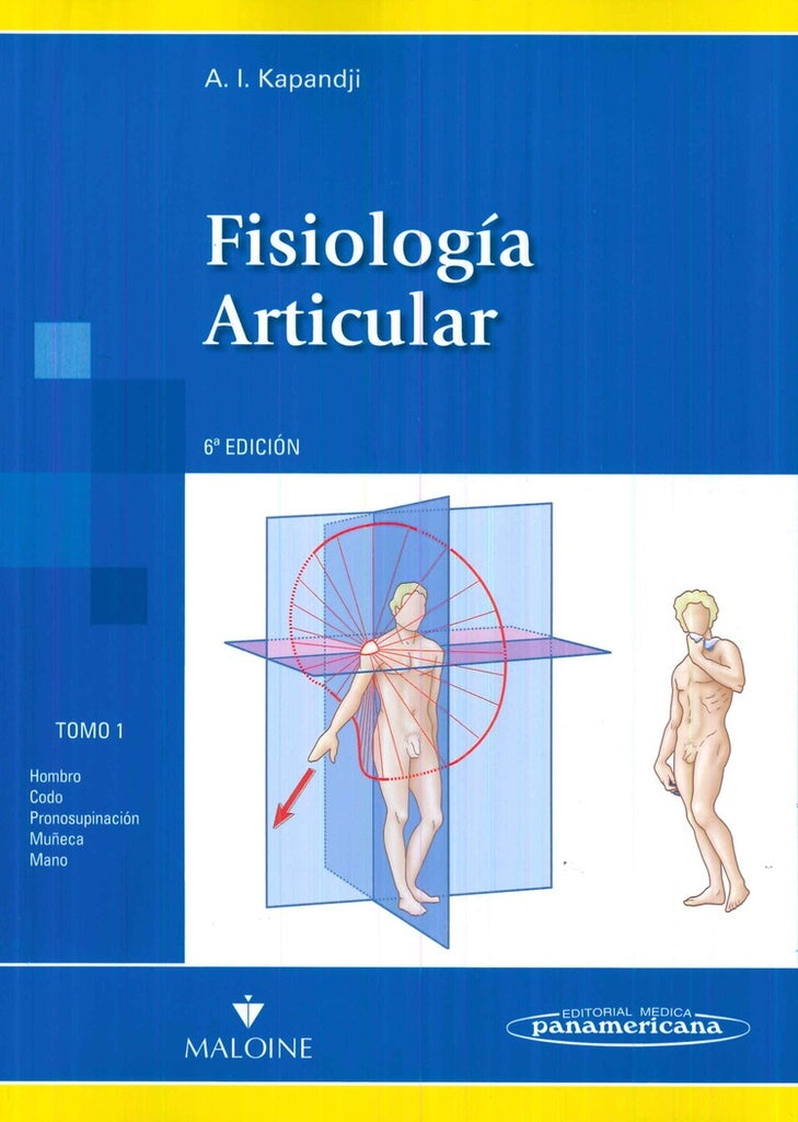 FISIOLOGIA ARTICULAR (3 TOMOS) | A.I. Kapandji