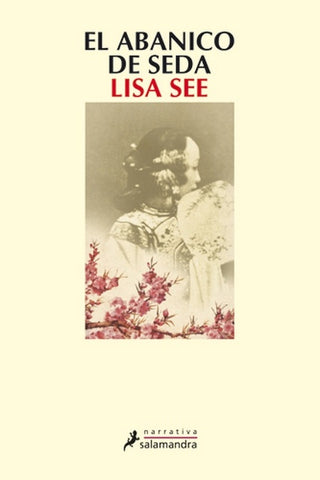 EL ABANICO DE SEDA.. | Lisa See