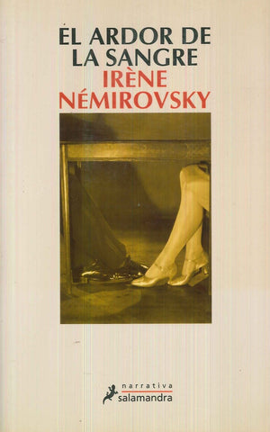 El ardor de la sangre * | Irene Nemirovsky