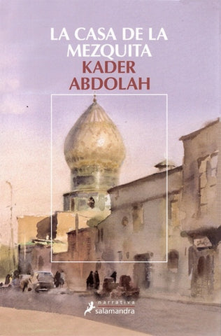 LA CASA DE LA MEZQUITA* | ABDOLAH KADER