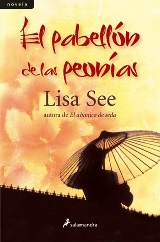EL PABELLON DE LAS PEONIAS.. | Lisa See