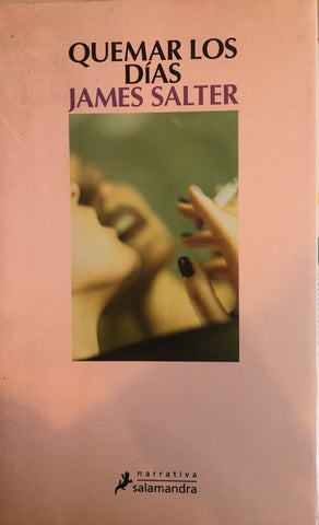 QUEMAR LOS DIAS.. | James Salter