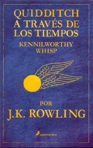 QUIDDITCH A TRAVES DE LOS TIEMPOS.. | Joanne K. Rowling