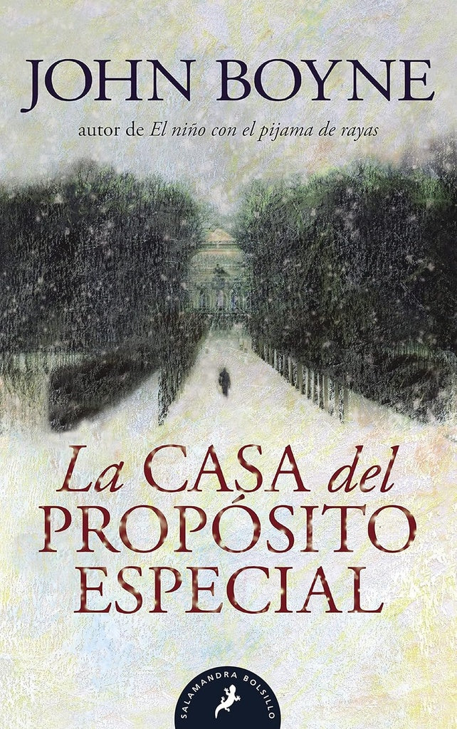 LA CASA DEL PROPOSITO ESPECIAL * | John Boyne