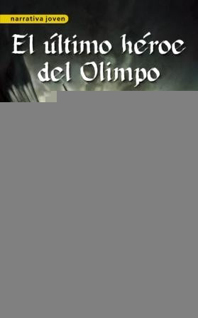 El ultimo heroe del olimpo | Rick  Riordan