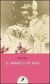 EL ABANICO DE SEDA..* | Lisa See