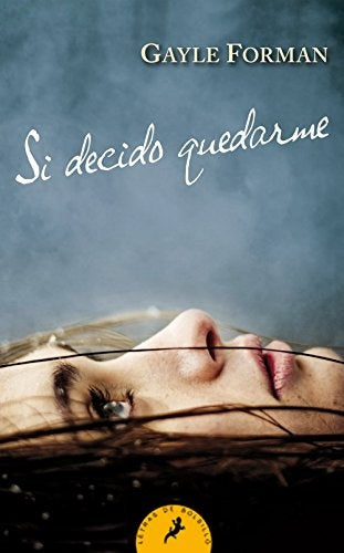 SI DECIDO QUEDARME | Gayle Forman