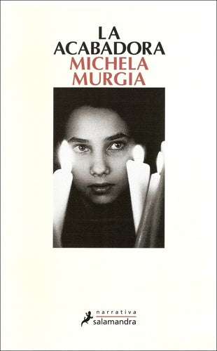 LA ACABADORA * | MICHELA MURGIA