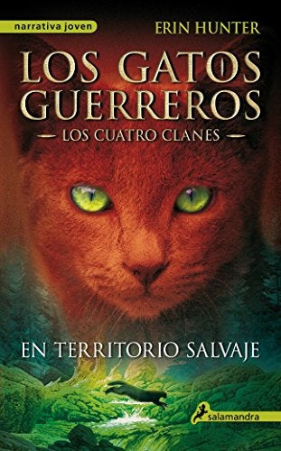 EN TERRITORIO SALVAJE LOS CUATRO CLANES 1* | Erin Hunter