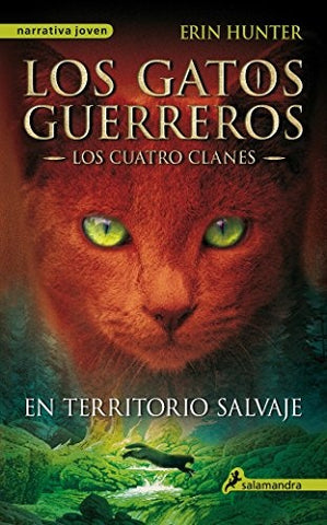 EN TERRITORIO SALVAJE LOS CUATRO CLANES 1* | Erin Hunter