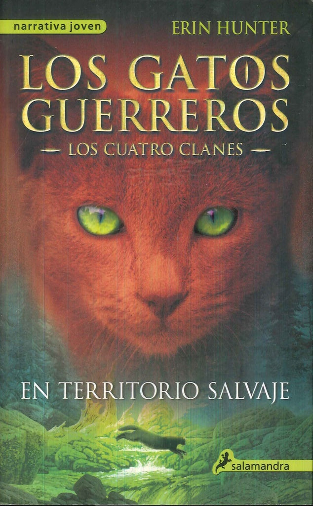 EN TERRITORIO SALVAJE LOS CUATRO CLANES 1*.. | Erin Hunter