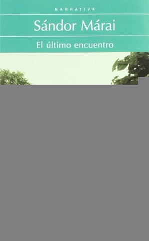 EL ULTIMO ENCUENTRO* | Sándor Márai