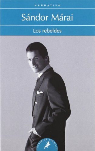 LOS REBELDES.. | Sándor Márai