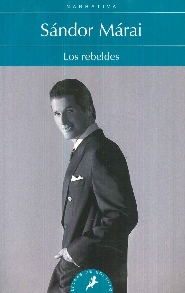 LOS REBELDES.. | Sándor Márai