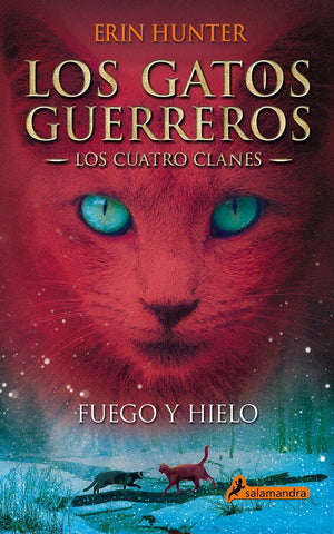 FUEGO Y HIELO LOS CUATRO CLANES 2 | Erin Hunter