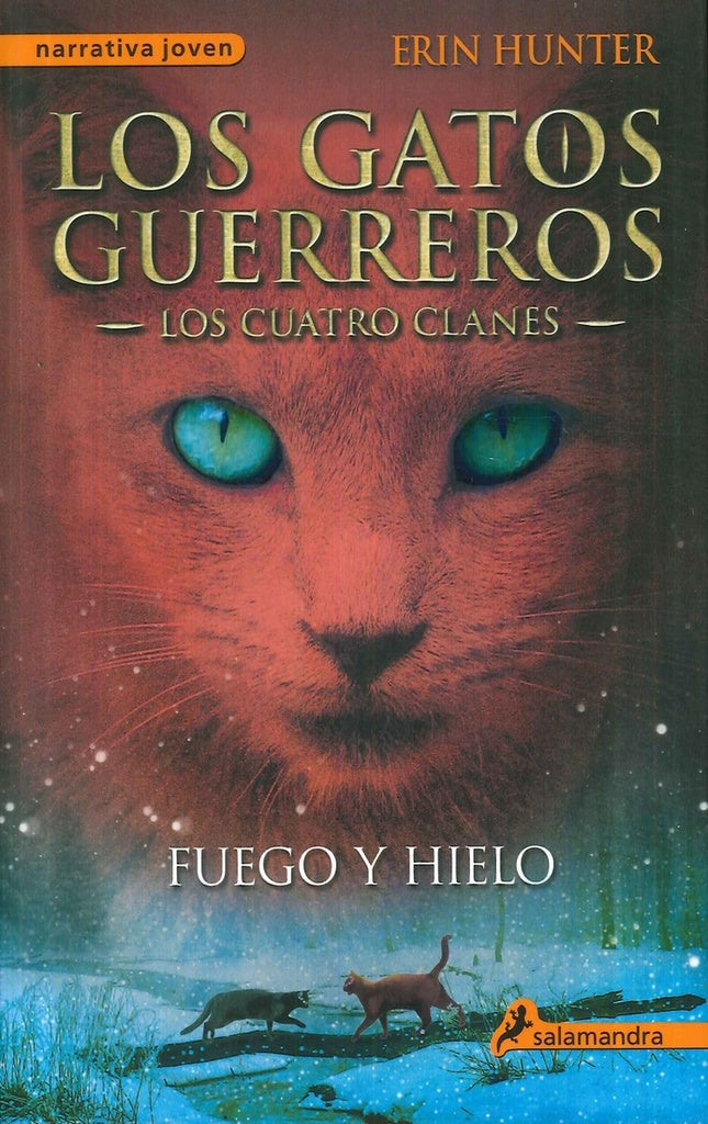 FUEGO Y HIELO LOS CUATRO CLANES 2* | Erin Hunter