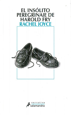 EL INSOLITO PEREGRINAJE DE HAROLD FRY * | RACHEL JOYCE