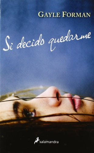 Si decido quedarme | Gayle Forman