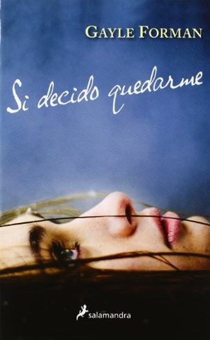 Si decido quedarme | Gayle Forman