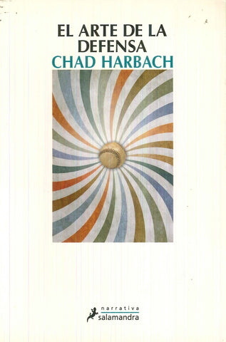 EL ARTE DE LA DEFENSA.. | Chad   Harbach