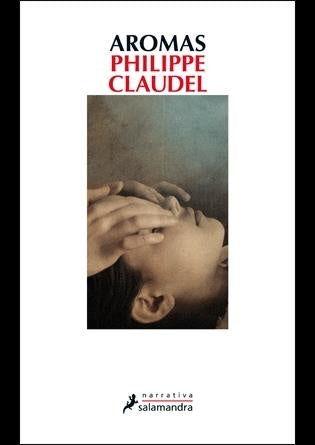 AROMAS * | Philippe Claudel
