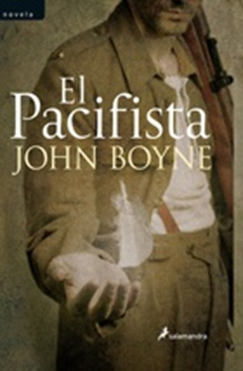 EL PACIFISTA.. | John  Boyne