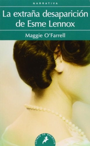 LA EXTRAÑA DESAPARICIÓN DE ESME LENNOX | Maggie O'farrel