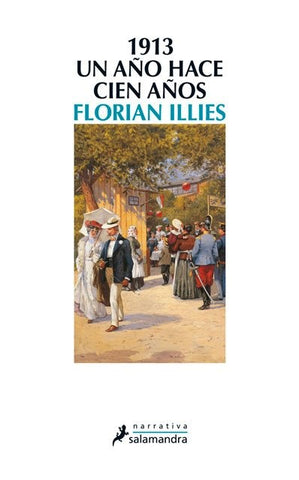 1913: un año hace cien años | Florian  Illies