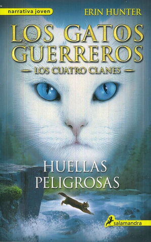 GATOS GUERREROS 5: HUELLAS PELIGROSAS* | Erin Hunter