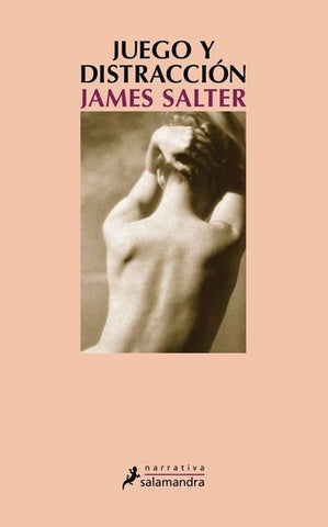 JUEGO Y DISTRACCIÓN.. | James Salter