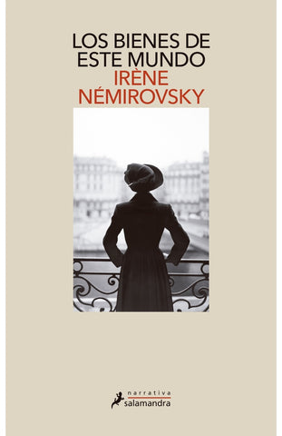 LOS BIENES DE ESTE MUNDO.. | Irène Némirovsky