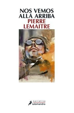 NOS VEMOS ALLA ARRIBA..  | Pierre Lemaitre