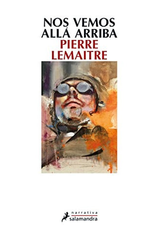 NOS VEMOS ALLA ARRIBA..  | Pierre Lemaitre
