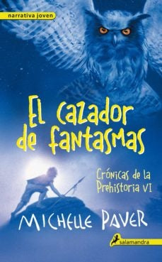 EL CAZADOR DE FANTASMAS.. | MICHELLE PAVER