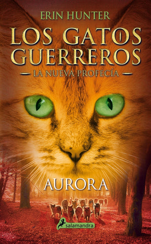 GATOS GUERREROS LA NUEVA PROFECIA III: AURORA*.. | Erin Hunter