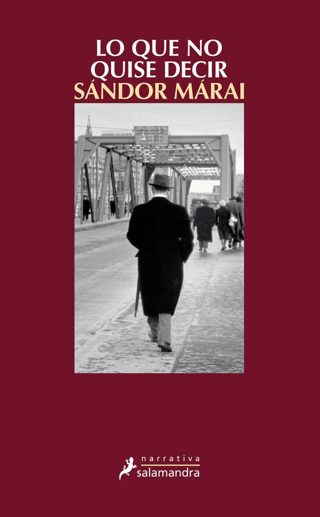 LO QUE NO QUISE DECIR* | Sándor Márai