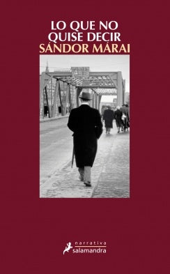 LO QUE NO QUISE DECIR* | Sándor Márai