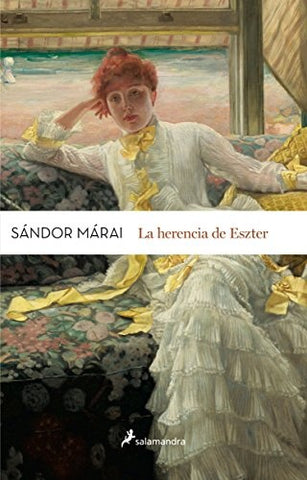 LA HERENCIA DE ESZTER .. | Sándor Márai