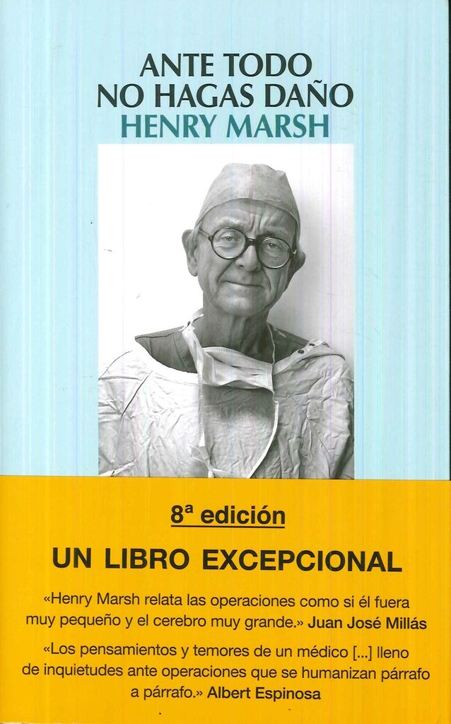 ANTE TODO NO HAGAS DAÑO | HENRY  MARSH