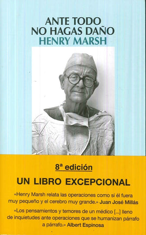 ANTE TODO NO HAGAS DAÑO | HENRY  MARSH