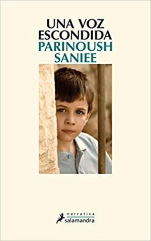 UNA VOZ ESCONDIDA. | Parinoush Saniee