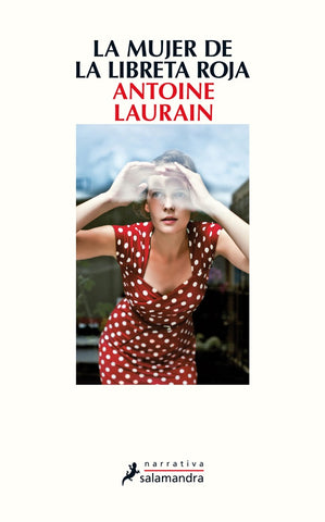 LA MUJER DE LA LIBRETA ROJA.. | ANTOINE LAURAIN